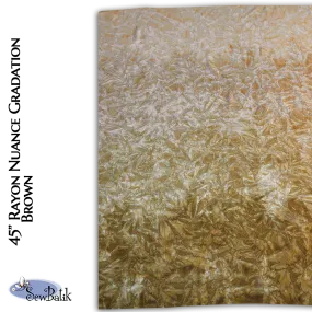 45" Rayon - Nuance Gradation - Brown